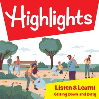 Front cover_Highlights Listen & Learn!: Getting Down and Dirty! Community Gardens