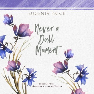 Front cover_Never a Dull Moment