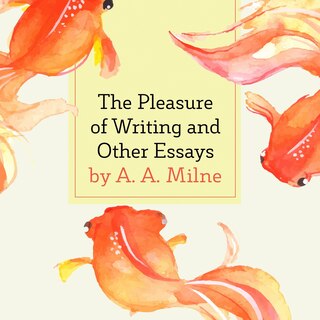 Front cover_The Pleasure of Writing and Other Essays