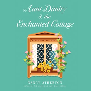 Front cover_Aunt Dimity and the Enchanted Cottage