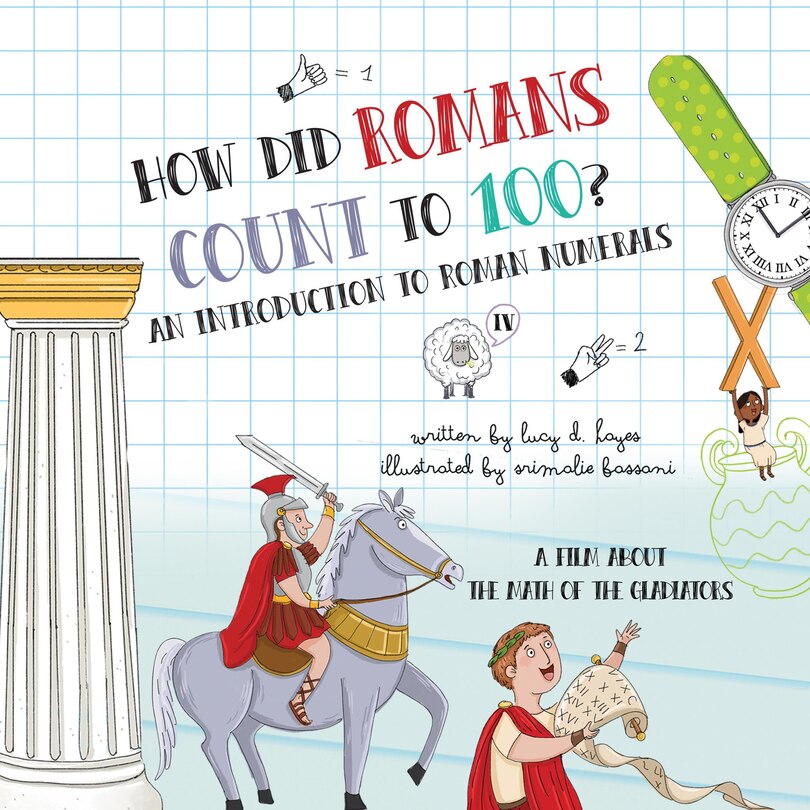 Couverture_How Did Romans Count to 100? An Introduction to Roman Numerals