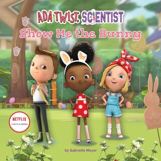 Front cover_Ada Twist, Scientist: Show Me the Bunny