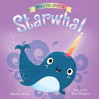 Front cover_When You Adopt a … Starwhal