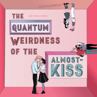 Front cover_The Quantum Weirdness of the Almost-Kiss