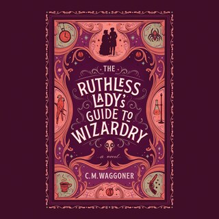 Couverture_The Ruthless Lady's Guide to Wizardry