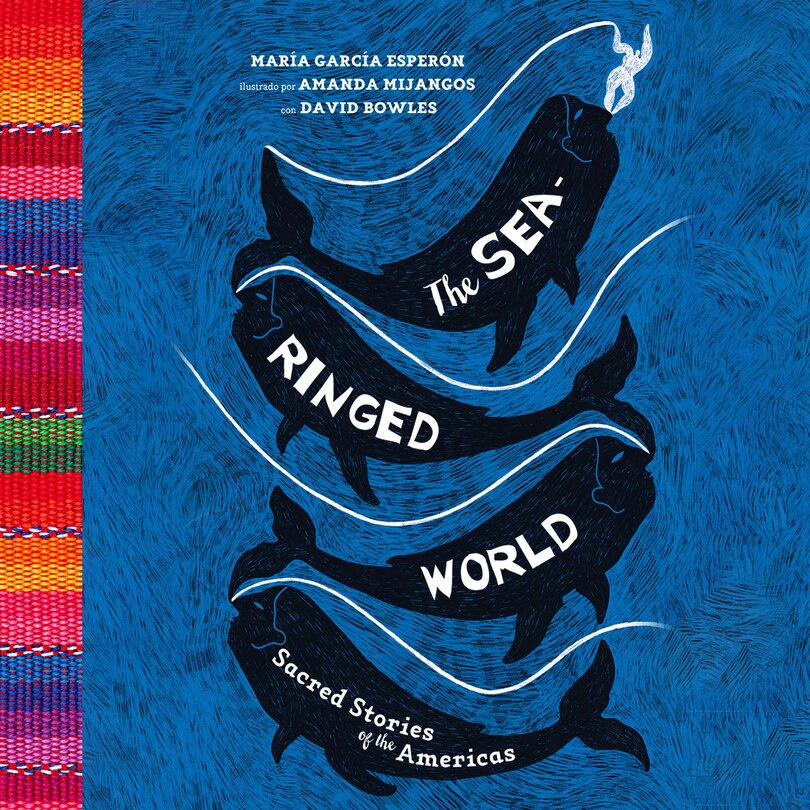 The Sea-Ringed World: Sacred Stories of the Americas