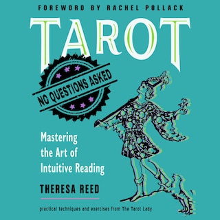 Tarot: No Questions Asked: Mastering the Art of Intuitive Reading