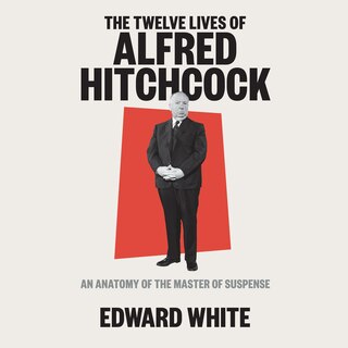 Front cover_The Twelve Lives of Alfred Hitchcock