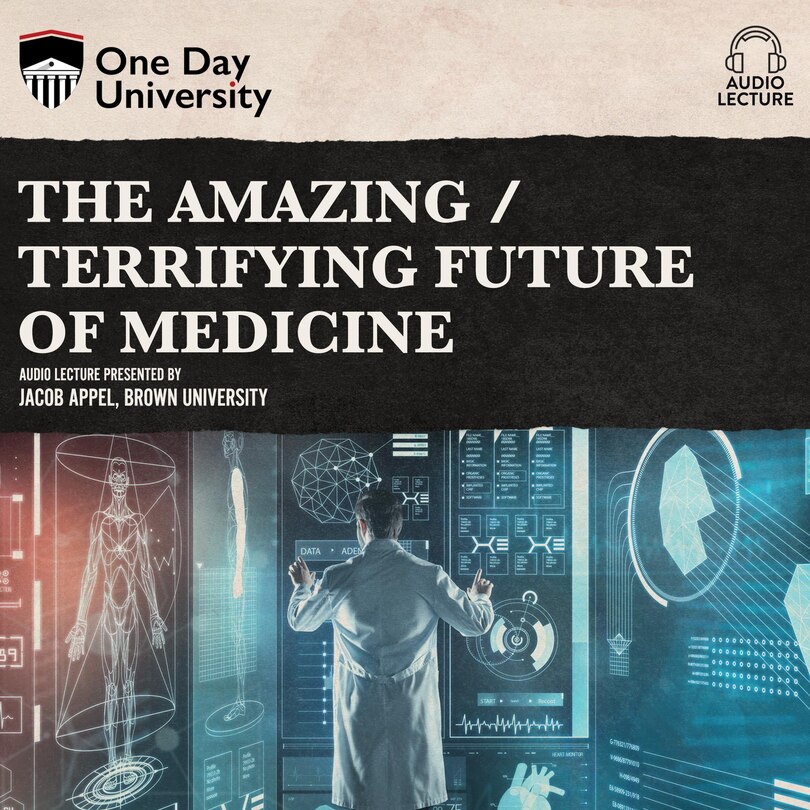 Couverture_The Amazing / Terrifying Future of Medicine