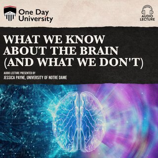 Front cover_What We Know About the Brain (and What We Don't)