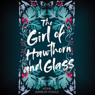 Couverture_The Girl of Hawthorn and Glass