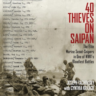 40 Thieves on Saipan: The Elite Marine Scout-Snipers in One of WWII's Bloodiest Battles