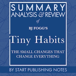 Front cover_Summary, Analysis, and Review of BJ Fogg's Tiny Habits