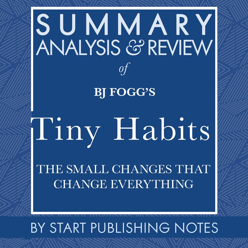 Front cover_Summary, Analysis, and Review of BJ Fogg's Tiny Habits