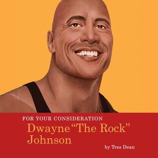 Front cover_For Your Consideration: Dwayne The Rock Johnson