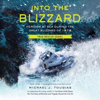 Into the Blizzard: Heroism at Sea During the Great Blizzard of 1978