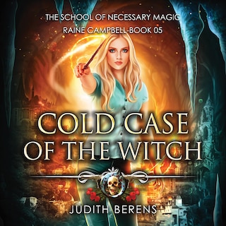 Cold Case of the Witch: An Urban Fantasy Action Adventure