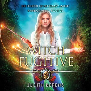 Witch Fugitive: An Urban Fantasy Action Adventure