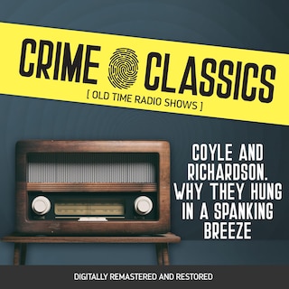 Couverture_Crime Classics: Coyle and Richardson. Why They Hung in a Spanking Breeze