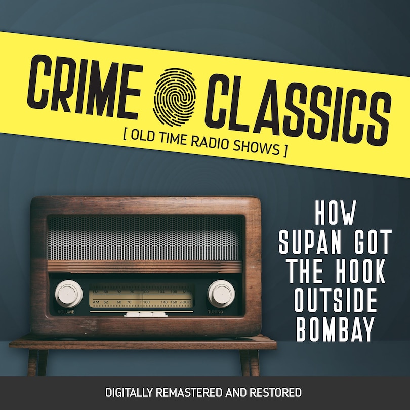 Front cover_Crime Classics: How Supan Got The Hook Outside Bombay