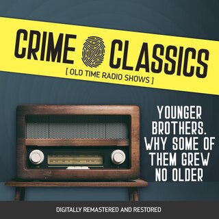 Couverture_Crime Classics: Younger Brothers. Why Some of Them Grew No Older