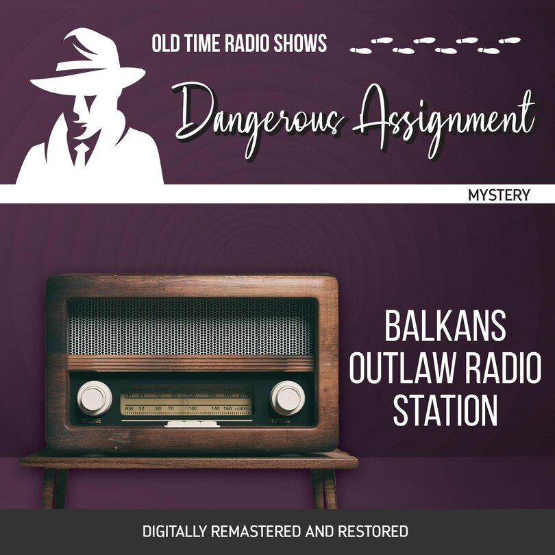 Front cover_Dangerous Assignment: Balkans Outlaw Radio Station