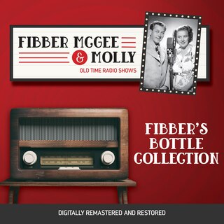 Front cover_Fibber McGee and Molly: Fibber's Bottle Collection