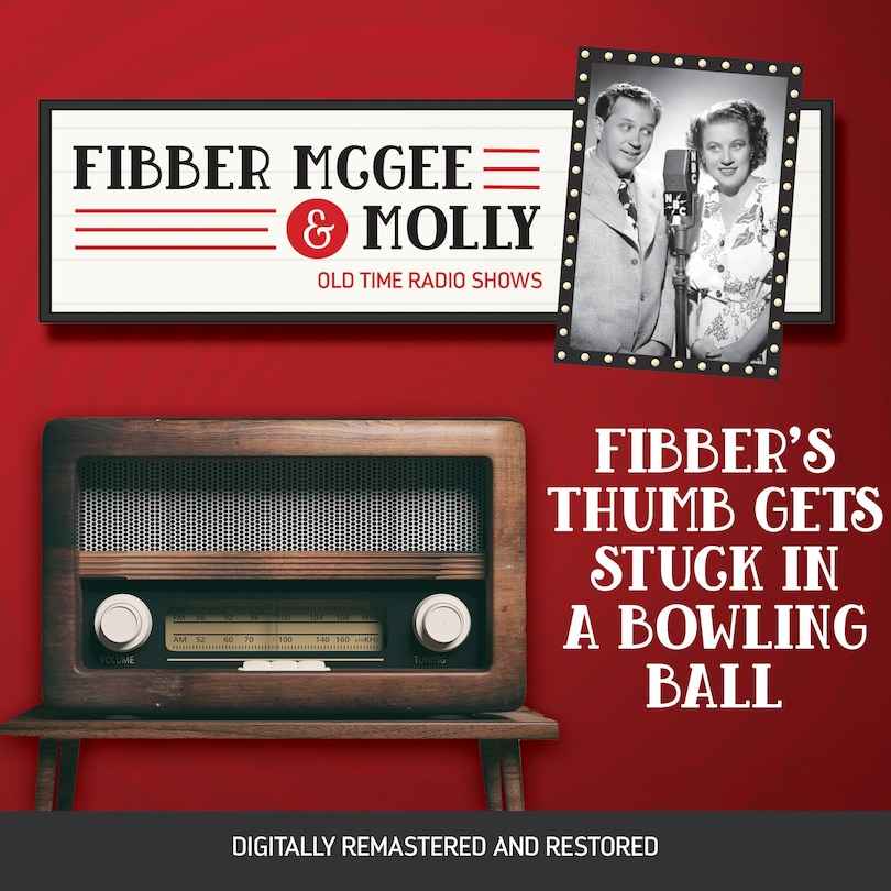 Front cover_Fibber McGee and Molly: Fibber's Thumb Gets Stuck in a Bowling Ball