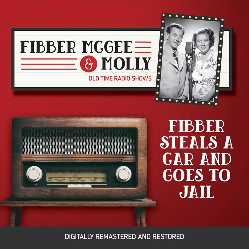 Front cover_Fibber McGee and Molly: Fibber Steals a Car and Goes to Jail