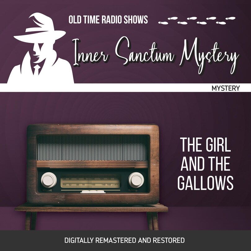 Inner Sanctum Mystery: The Girl and the Gallows