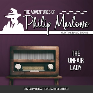 The Adventures of Philip Marlowe: The Unfair Lady