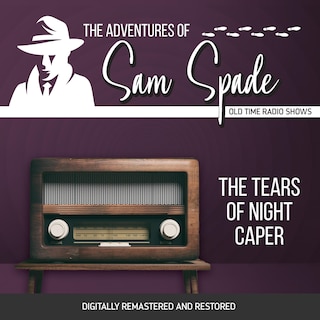 The Adventures of Sam Spade: The Tears of Night Caper