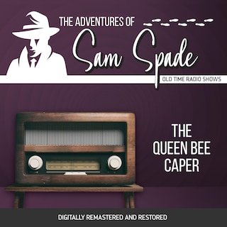 The Adventures of Sam Spade: The Queen Bee Caper