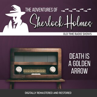 Front cover_The Adventures of Sherlock Holmes: Death is a Golden Arrow