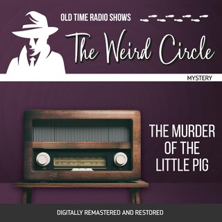 Front cover_The Weird Circle: The Murder of the Little Pig
