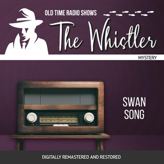 Couverture_The Whistler: Swan Song . Digitally Remastered