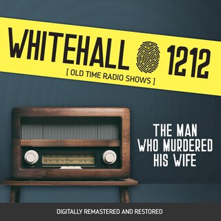 Front cover_Whitehall 1212: The Man Who Murdered His Wife