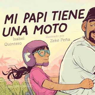 Front cover_Mi papi tiene una moto (My Papi Has a Motorcycle)