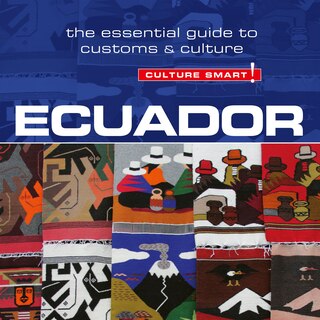 Couverture_Ecuador - Culture Smart!: The Essential Guide to Customs & Culture