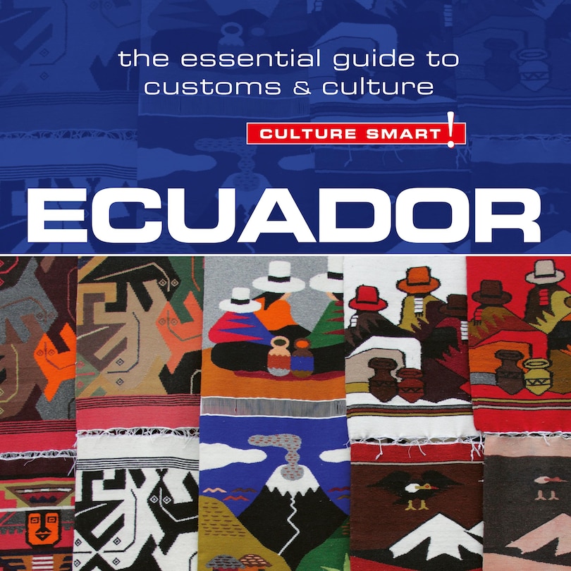 Couverture_Ecuador - Culture Smart!: The Essential Guide to Customs & Culture