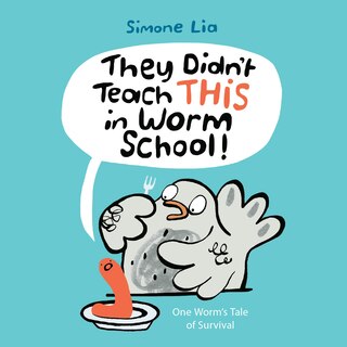 Couverture_They Didn't Teach THIS in Worm School!