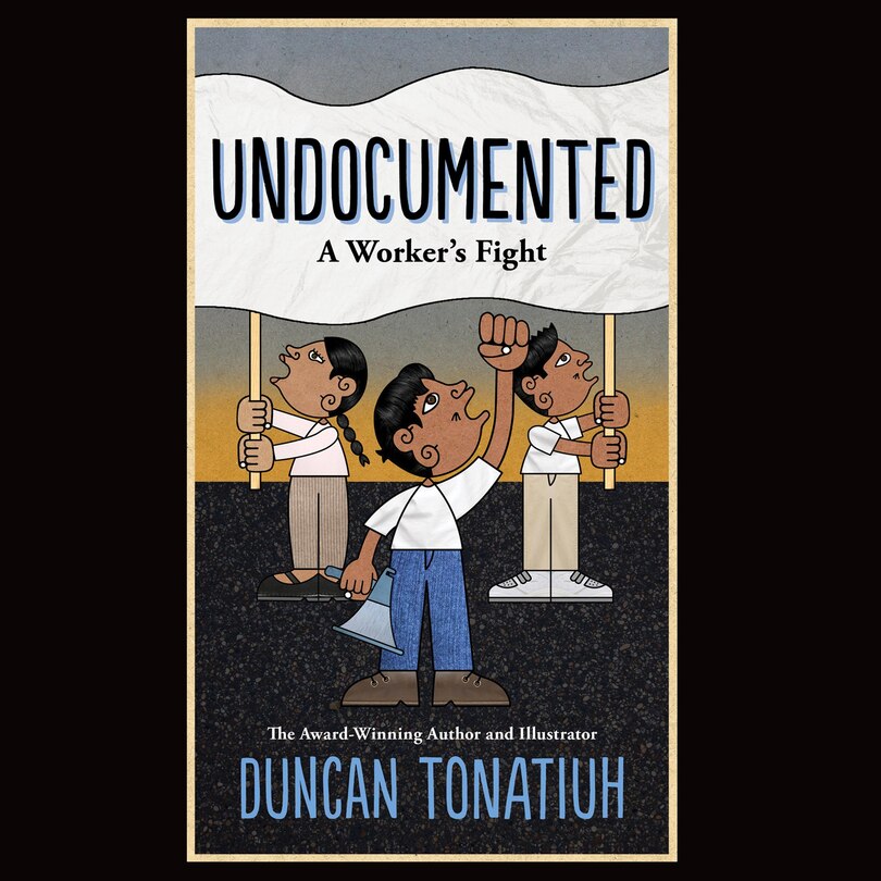 Front cover_Undocumented: A Worker's Fight
