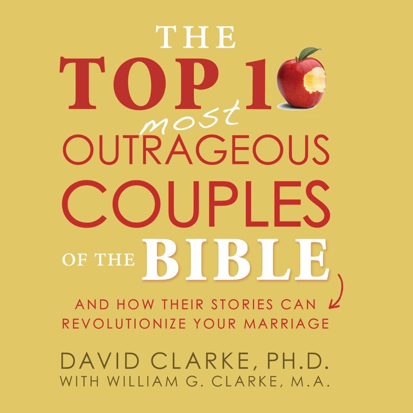 Front cover_The Top 10 Most Outrageous Couples of the Bible