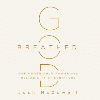 God-Breathed: The Undeniable Power and Reliability of Scripture