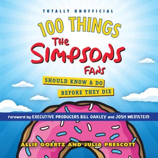 Front cover_100 Things the Simpsons Fans Should Know & Do Before They Die