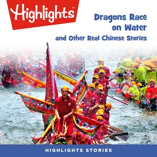 Front cover_Dragons Race on Water and Other Real Chinese Stories
