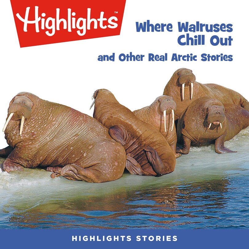 Front cover_Where Walruses Chill Out and Other Real Arctic Stories