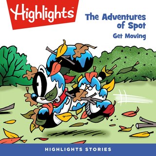 Front cover_The Adventures of Spot: Get Moving