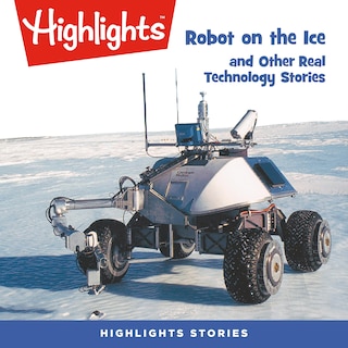 Robot on the Ice and Other Real Technology Stories