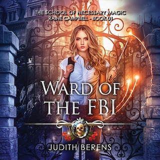 Ward of the FBI: An Urban Fantasy Action Adventure